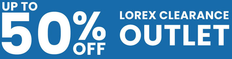 Lorex Clearance Outlet