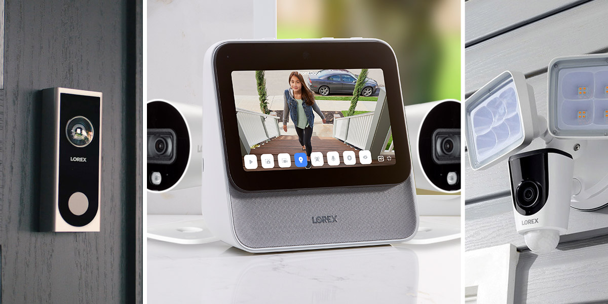 Lorex Home Center and Indoor / Outdoor Cameras